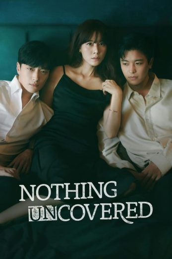 مسلسل Nothing Uncovered الموسم الاول الحلقة 13 مترجمة